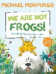 Morpurgo, Michael - We Are Not Frogs!