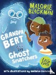 Blackman, Malorie - Grandpa Bert and the Ghost Snatchers