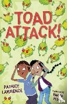 Lawrence, Patrice - Toad Attack!