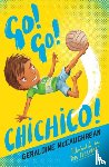 McCaughrean, Geraldine - Go! Go! Chichico!