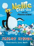 Strong, Jeremy - Nellie Choc-Ice and the Plastic Island
