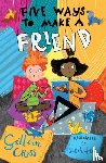 Cross, Gillian - Five Ways to Make a Friend
