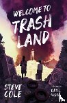 Cole, Steve - Welcome to Trashland