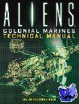 Brimmicombe-Wood, lee - Aliens: Colonial Marines Technical Manual - Colonial Marines Technical Manual