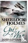 Lovegrove, James - Sherlock Holmes: Gods of War
