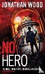 Wood, Jonathan - No Hero