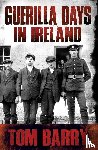 Barry, Tom - Guerilla Days in Ireland