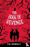 Murray, E.R. - The Book of Revenge:
