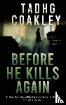 Coakley, Tadhg - Before He Kills Again