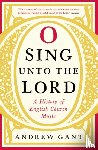 Gant, Andrew - O Sing unto the Lord