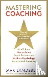 Landsberg, Max - Mastering Coaching