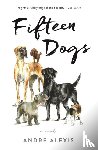 Alexis, Andre - Fifteen Dogs