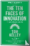 Kelley, Tom - The Ten Faces of Innovation