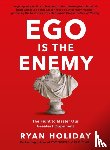 Holiday, Ryan - Ego is the Enemy