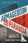 Braithwaite, Sir Rodric - Armageddon and Paranoia
