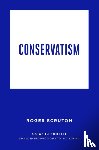 Scruton, Roger - Conservatism: Ideas in Profile