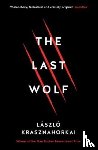 Krasznahorkai, Laszlo - The Last Wolf & Herman
