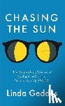 Geddes, Linda (Features Editor) - Chasing the Sun