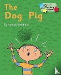 Welchman Hannah - The Dog Pig