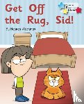 Welchman Hannah - Get off the Rug, Sid!