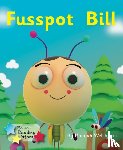 Welchman Hannah - Fusspot Bill