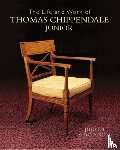 Goodison, Judith - The Life and Work of Thomas Chippendale Junior