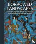 Bruijn, Emile de - Borrowed Landscapes