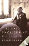 Rogers, Byron - The Last Englishman