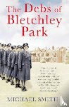 Smith, Michael - The Debs of Bletchley Park