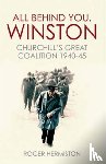 Hermiston, Roger - All Behind You, Winston - Churchill's Great Coalition 1940-45