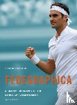 Hodgkinson, Mark - Fedegraphica: A Graphic Biography of the Genius of Roger Federer
