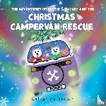 Brown, Catherine - The Adventures of Roobie & Radley and the Christmas Campervan Rescue