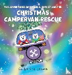 Brown, Catherine - The Adventures of Roobie & Radley and the Christmas Campervan Rescue
