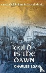 Egan, Charles - Cold is the Dawn