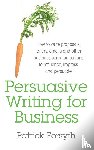 Forsyth, Patrick - Persuasive Writing for Business