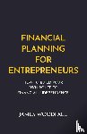 Woodfall, James - Financial Planning for Entrepreneurs