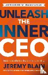 Blain, Jeremy - Unleash the Inner CEO