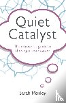 Manley, Sarah - Quiet Catalyst