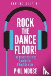 Morse, Phil - Rock The Dancefloor 2nd Edition