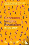 Phillips, Steve, Barry, Ryan, Gans, Stephan - The Consumer Insights Revolution
