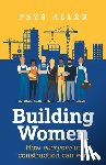 Allen, Faye - Building Women