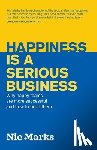 Marks, Nic - Happiness is a serious business