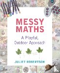 Robertson, Juliet - Messy Maths