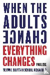 Dix, Paul - When the Adults Change, Everything Changes