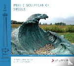 Seddon, Jill, Seddon, Peter, McIntosh, Anthony - Public Sculpture of Sussex