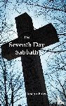 Bates, Joseph - The Seventh Day Sabbath, a Perpetual Sign from the Beginning, to the Entering Into the Gates of the Holy City According to the Commandment