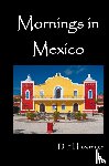 Lawrence, D. H. - Mornings in Mexico