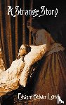 Bulwer Lytton, Edward - A Strange Story