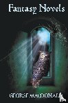 MacDonald, George - George MacDonald's Fantasy Novels (complete and Unabridged) Including