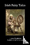 Stephens, James - Irish Fairy Tales (Fully Illustrated)